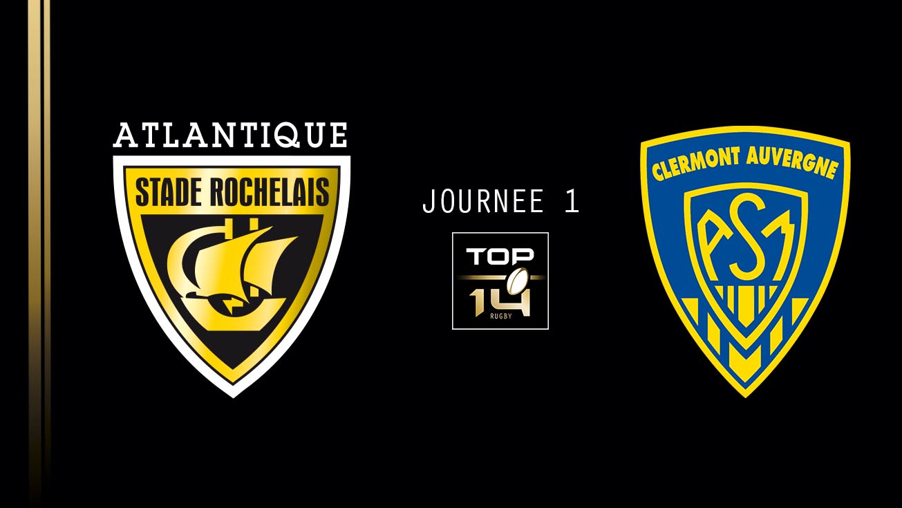 TOP 14, J1 – La Rochelle – Clermont