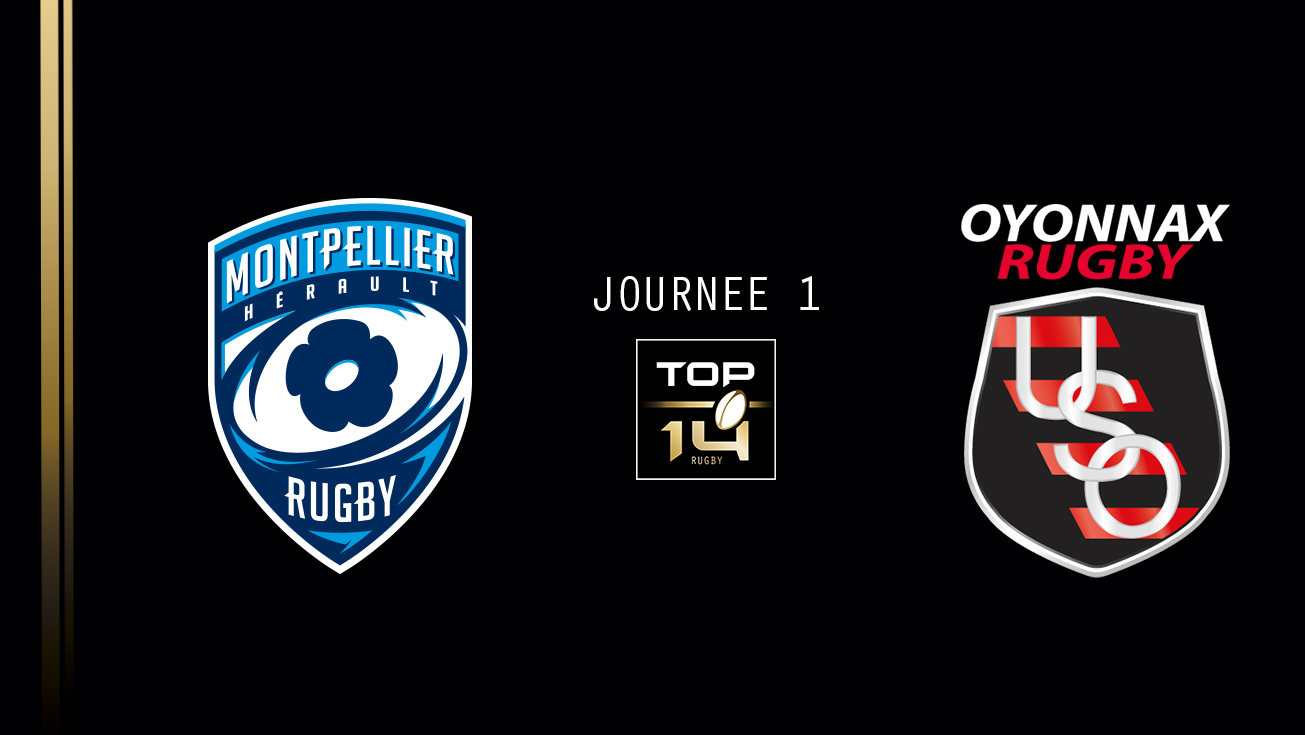 TOP 14,  J1 – Montpellier - Oyonnax