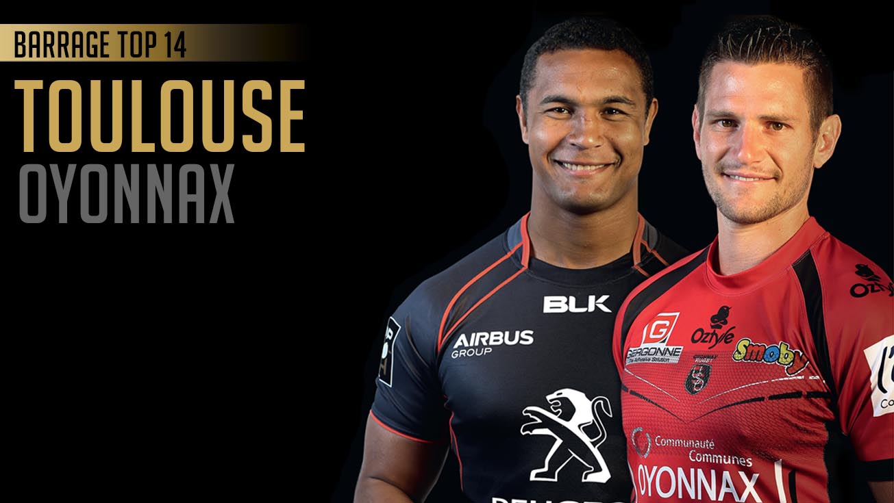 TOP 14, Toulouse - Oyonnax : les compos