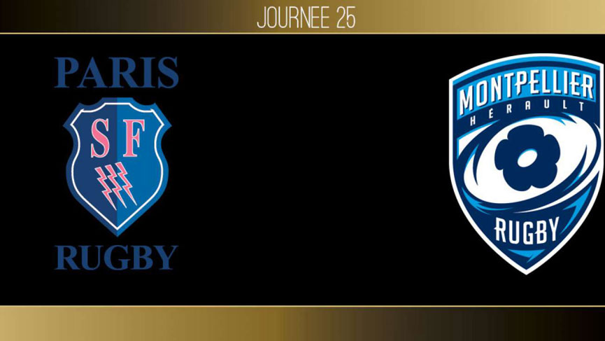 TOP 14, J25 – Paris - Montpellier: Paris de retour en phases finales