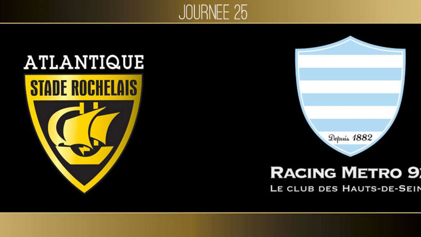 TOP 14, J25 – La Rochelle – Racing-Métro 92: le Stade sera en TOP 14