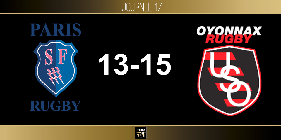 TOP 14, J17 - Paris – Oyonnax: l'exploit oyonnaxien