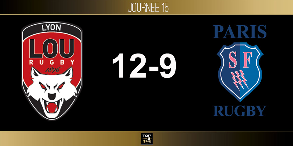 TOP 14, J15–Lyon - Paris: le LOU fait chuter le leader