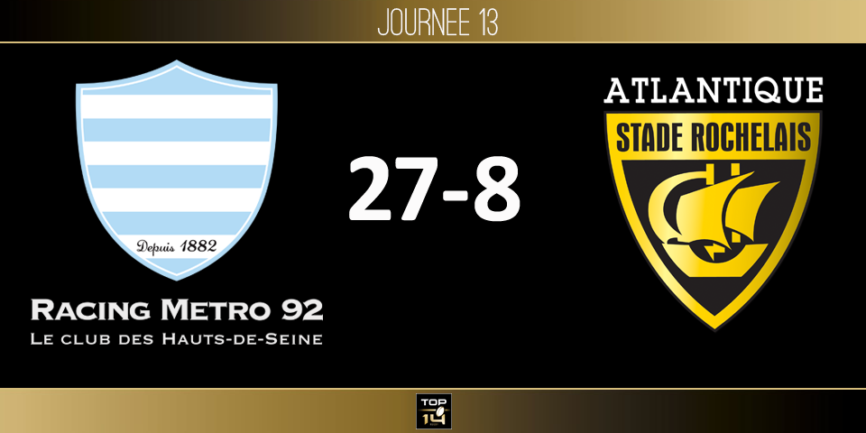 TOP 14, J13 - Racing-Métro 92 – La Rochelle: le RM92 sans trembler