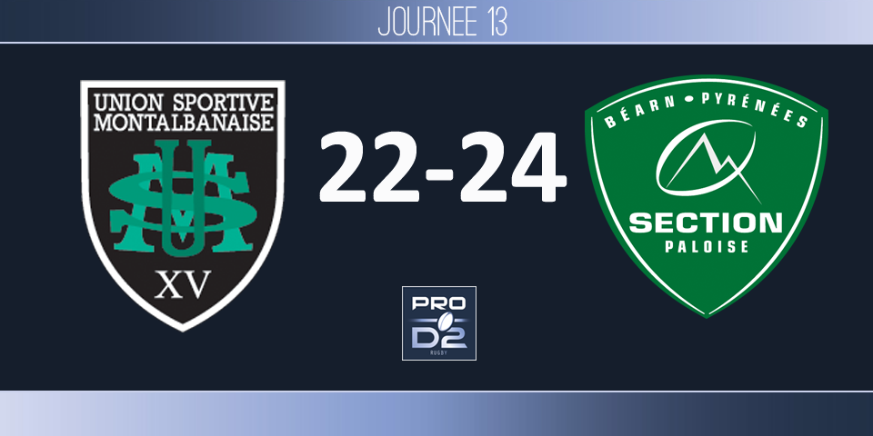 PRO D2, J13 - Montauban - Pau: La Section d'un souffle