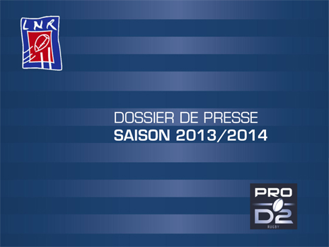 Dossier de presse LNR : Reprise de la PRO D2 2013-2014