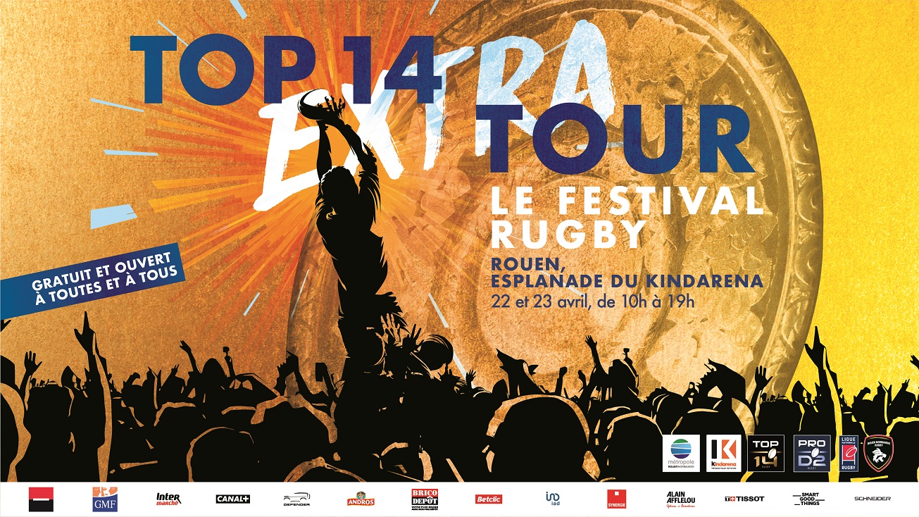 LE TOP 14 EXTRA TOUR DEBARQUE A ROUEN LES 22 ET 23 AVRIL !