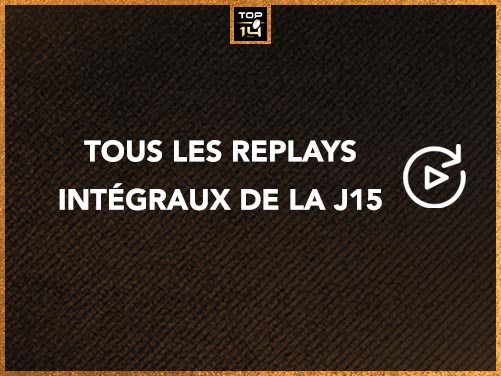 Retrouvez les replays intégraux de la 15ème journée ! 📺